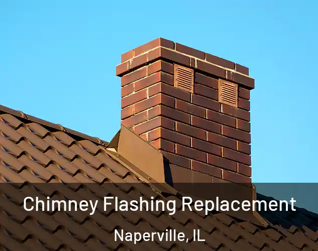  Chimney Flashing Replacement Naperville, IL