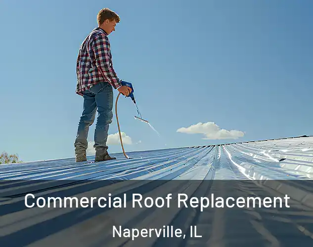  Commercial Roof Replacement Naperville, IL