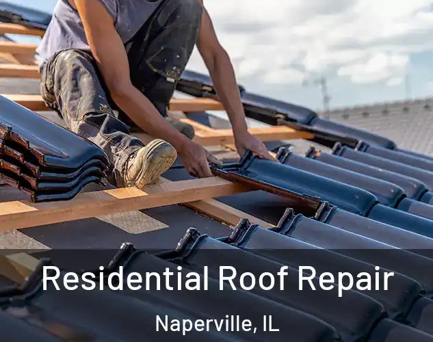  Residential Roof Repair Naperville, IL