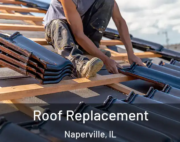  Roof Replacement Naperville, IL