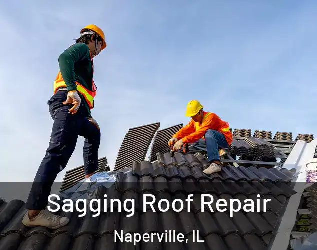  Sagging Roof Repair Naperville, IL