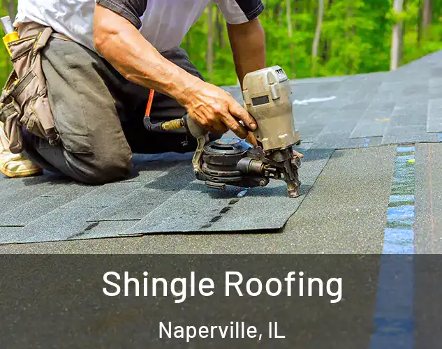  Shingle Roofing Naperville, IL