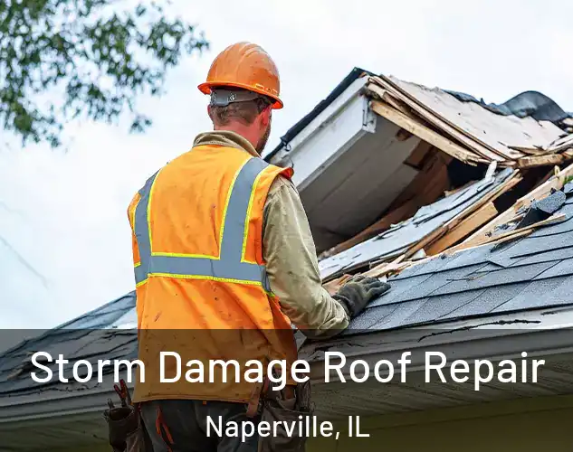  Storm Damage Roof Repair Naperville, IL