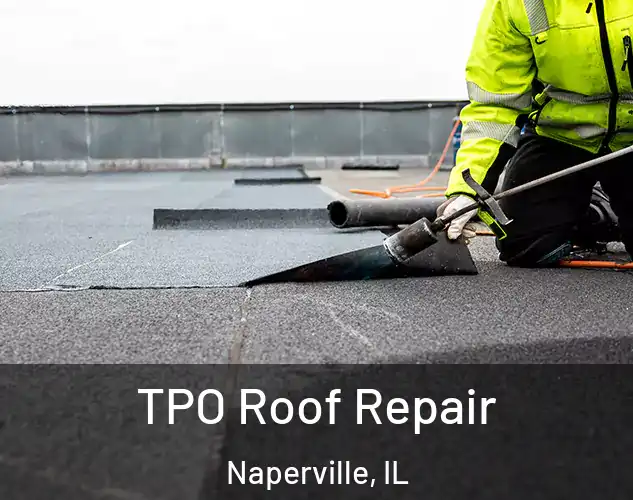  TPO Roof Repair Naperville, IL